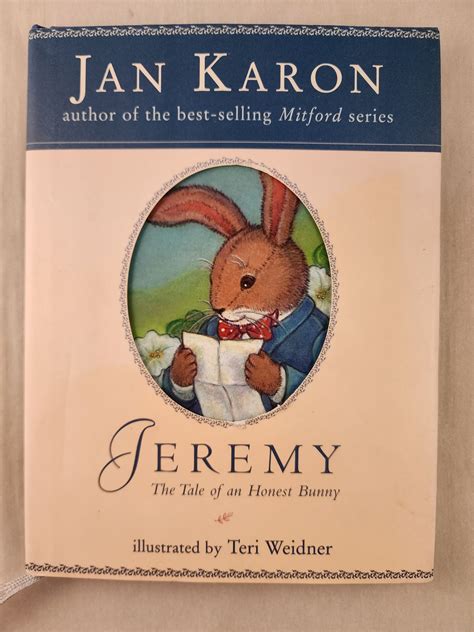 the jan bunny|Jeremy: The Tale of an Honest Bunny: Jan Karon, Teri Weidner .